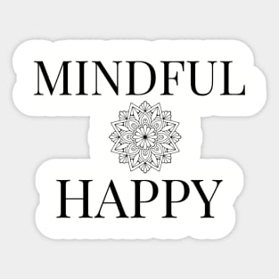 Mindful & Happy Sticker